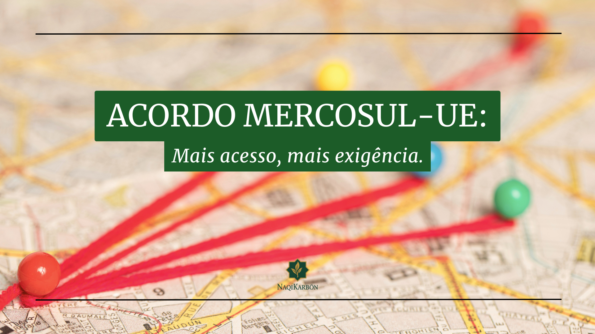 Acordo Mercosul-UE, CBAM e EUDR: mais acesso, mais exigência